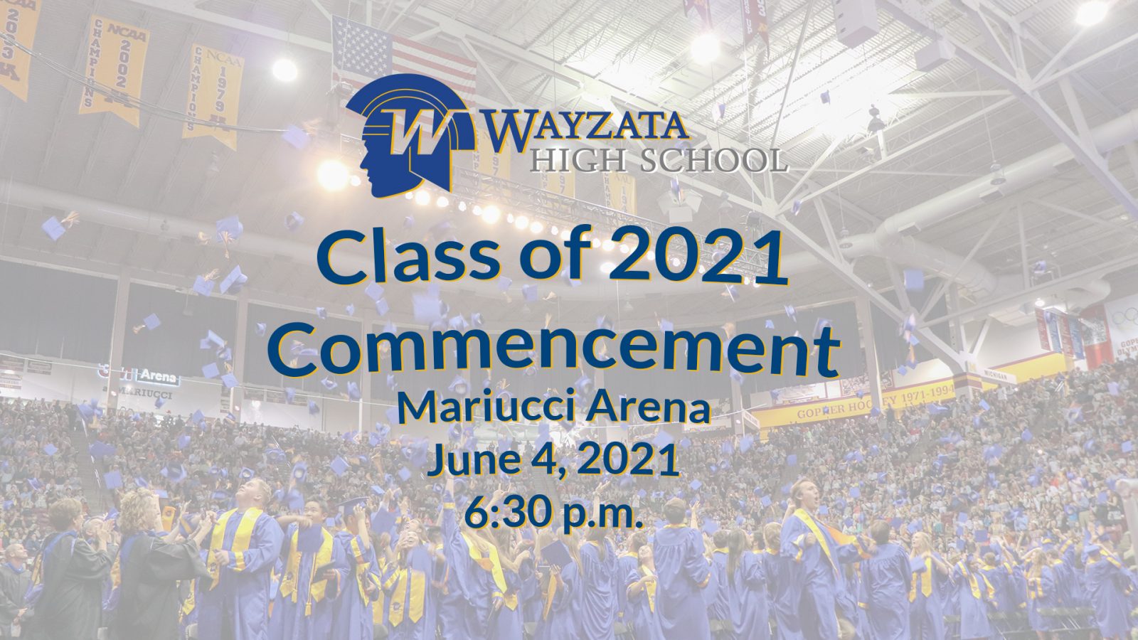 2021 Wayzata Senior High School Graduation CCX Media