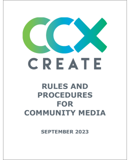 CCX Create Rules and Procedures for Community Media - September 2023