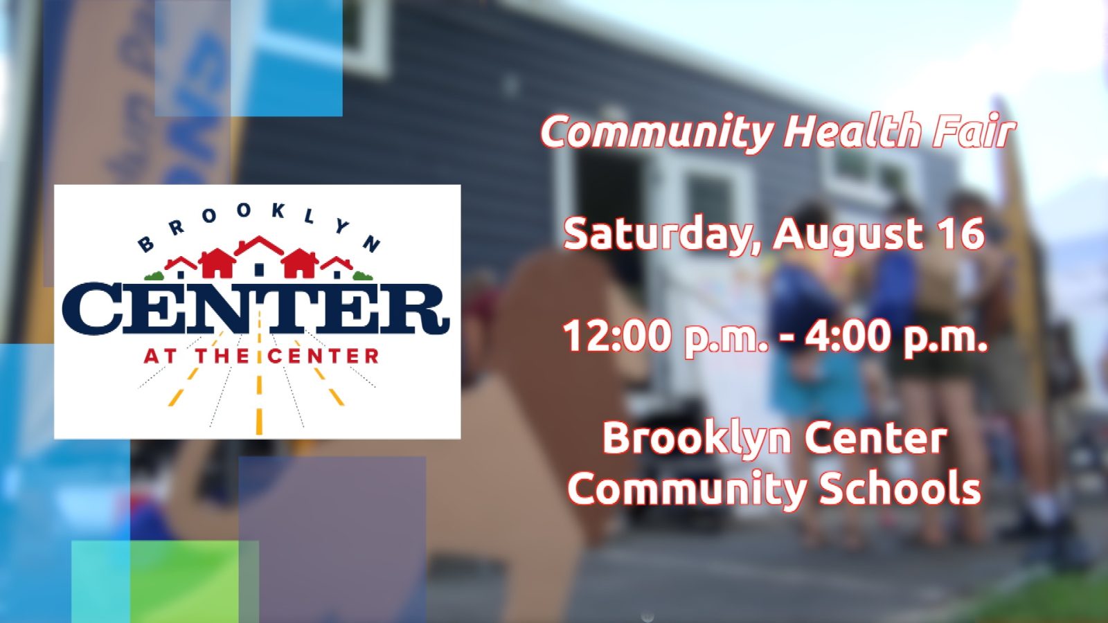 Graphic listing time and event information for the Brooklyn Center Community Health Fair on Saturday, August 16 from Noon until 4:00 p.m. at Brooklyn Center Community Schools.
